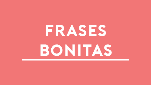 100+ FRASES BONITAS y HERMOSAS # Amor, Amistad y Vida