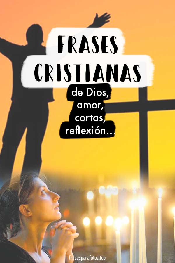 100 FRASES CRISTIANAS para Reflexionar | Mensajes de Ánimo