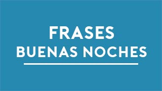 100+ Mensajes para dar BUENAS NOCHES « Frases NUEVAS »