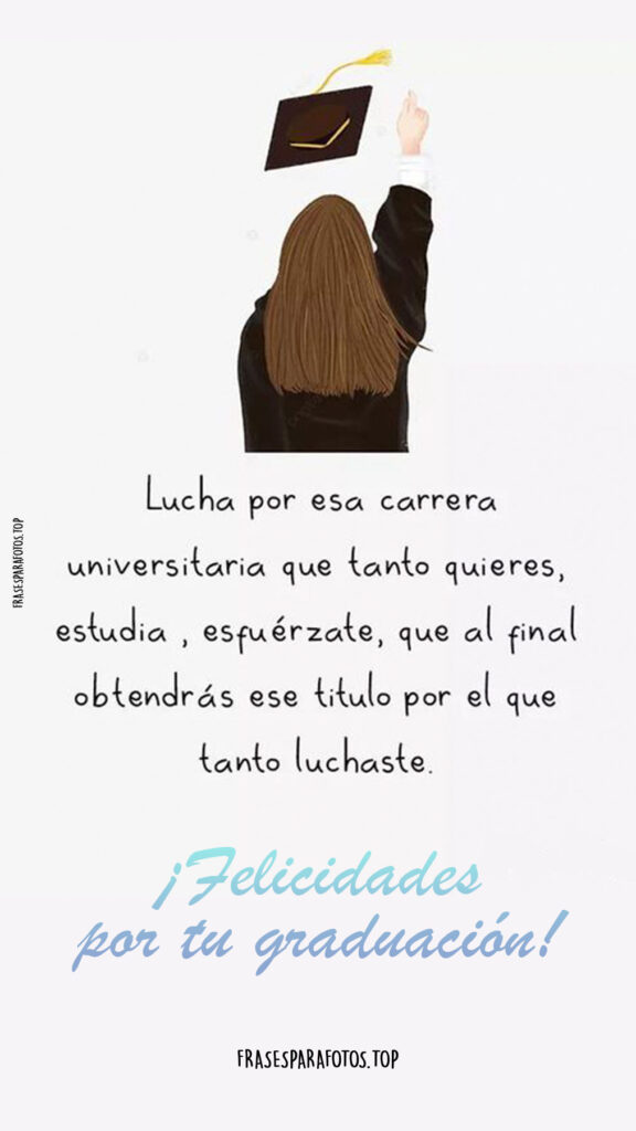 30 Frases De Graduación Con Imagenes ¡¡felicidades Graduado