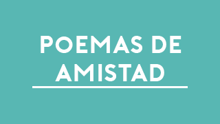 poemas sobre la amistad