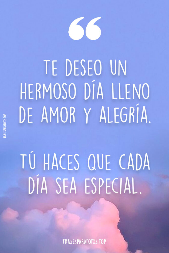 que tengas un bonito dia