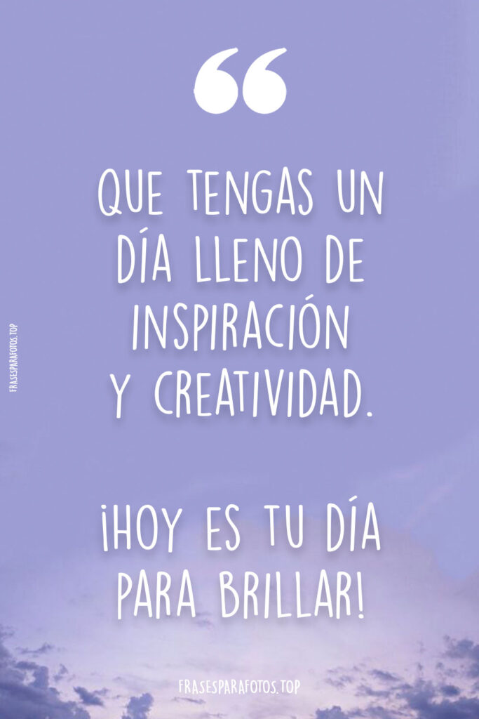 que tengas un lindo dia